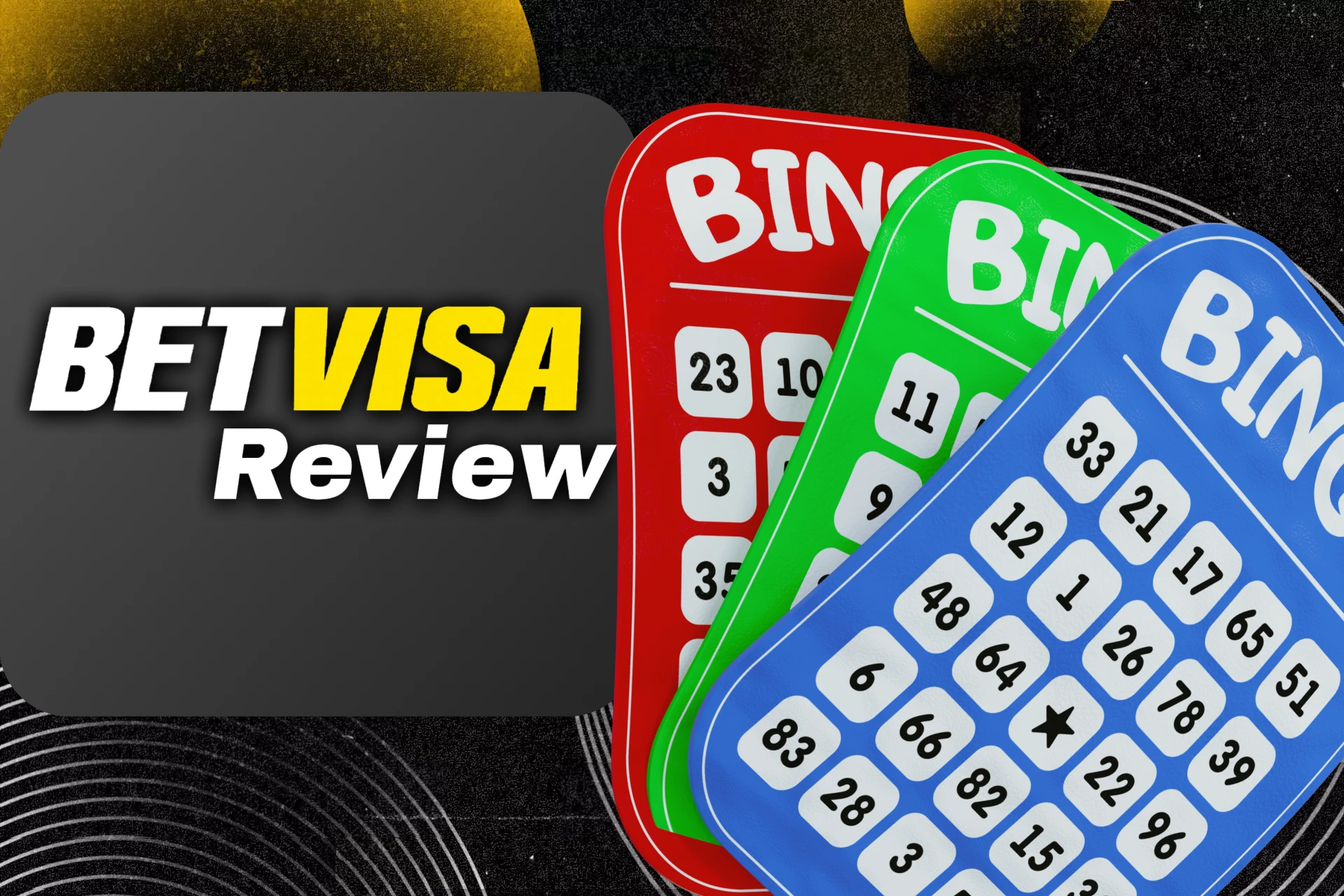 Test your luck in the BetVisa bingo games.